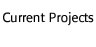 Current Projects